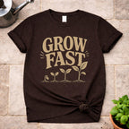 Grow Fast T-Shirt