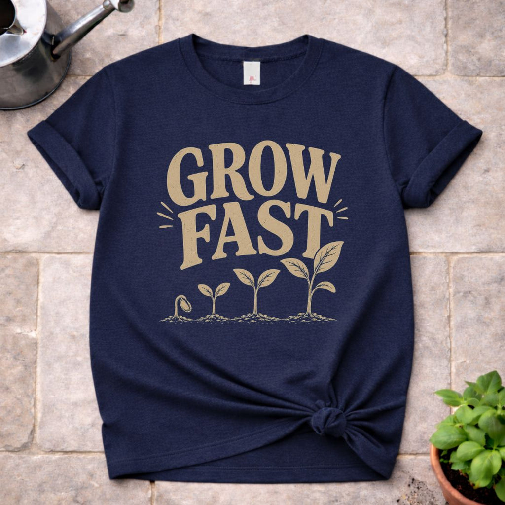 Grow Fast T-Shirt