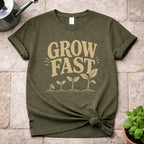 Grow Fast T-Shirt