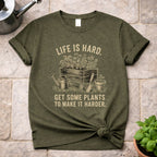 Life is Hard T-Shirt