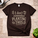 Don't Remember T-Shirt