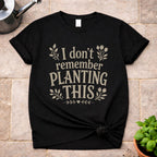 Don't Remember T-Shirt