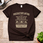 Procrastinplanting T-Shirt