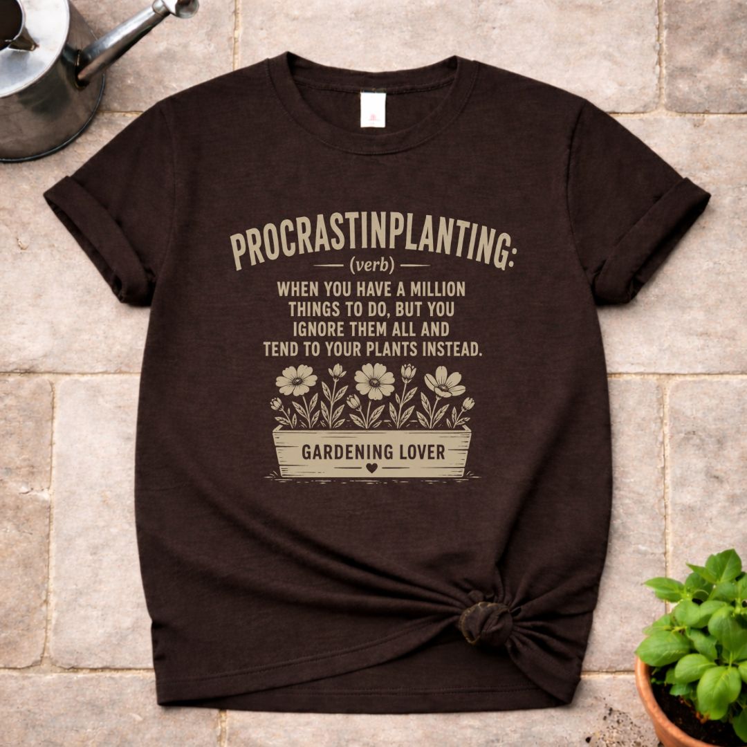 Procrastinplanting T-Shirt