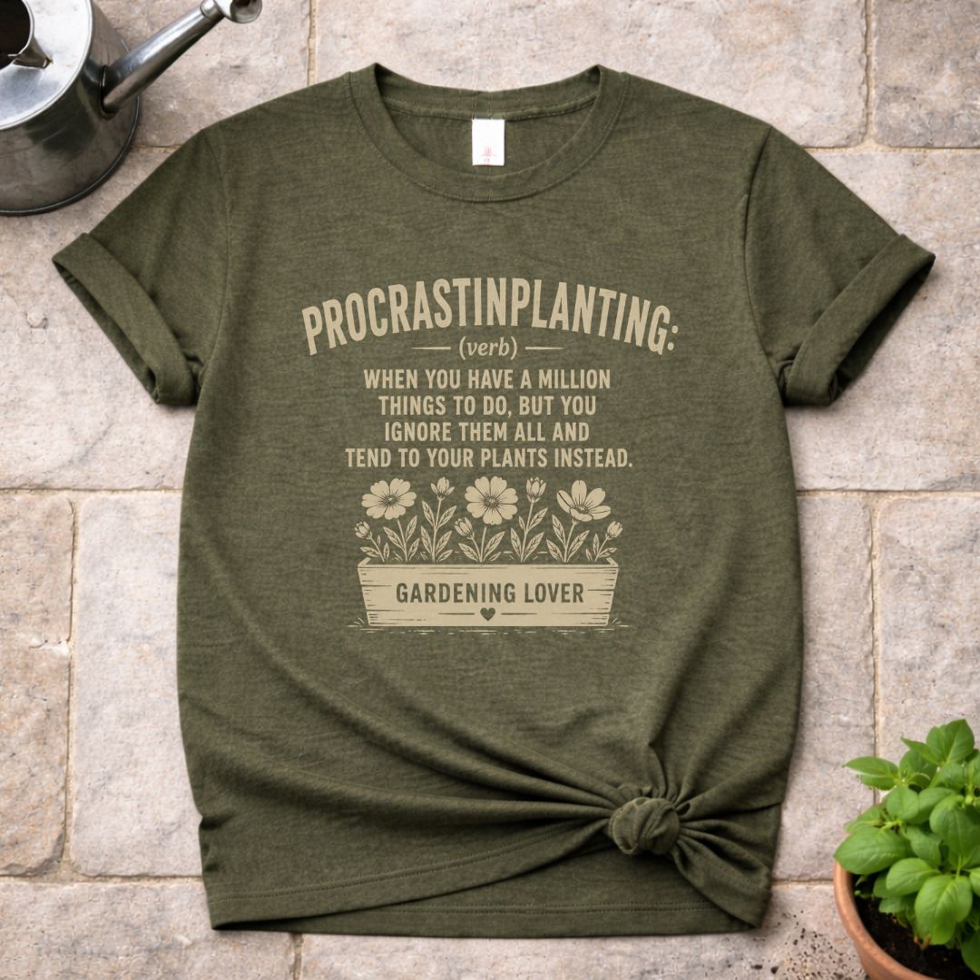 Procrastinplanting T-Shirt