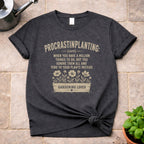 Procrastinplanting T-Shirt