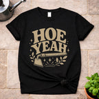 Hoe Yeah T-Shirt