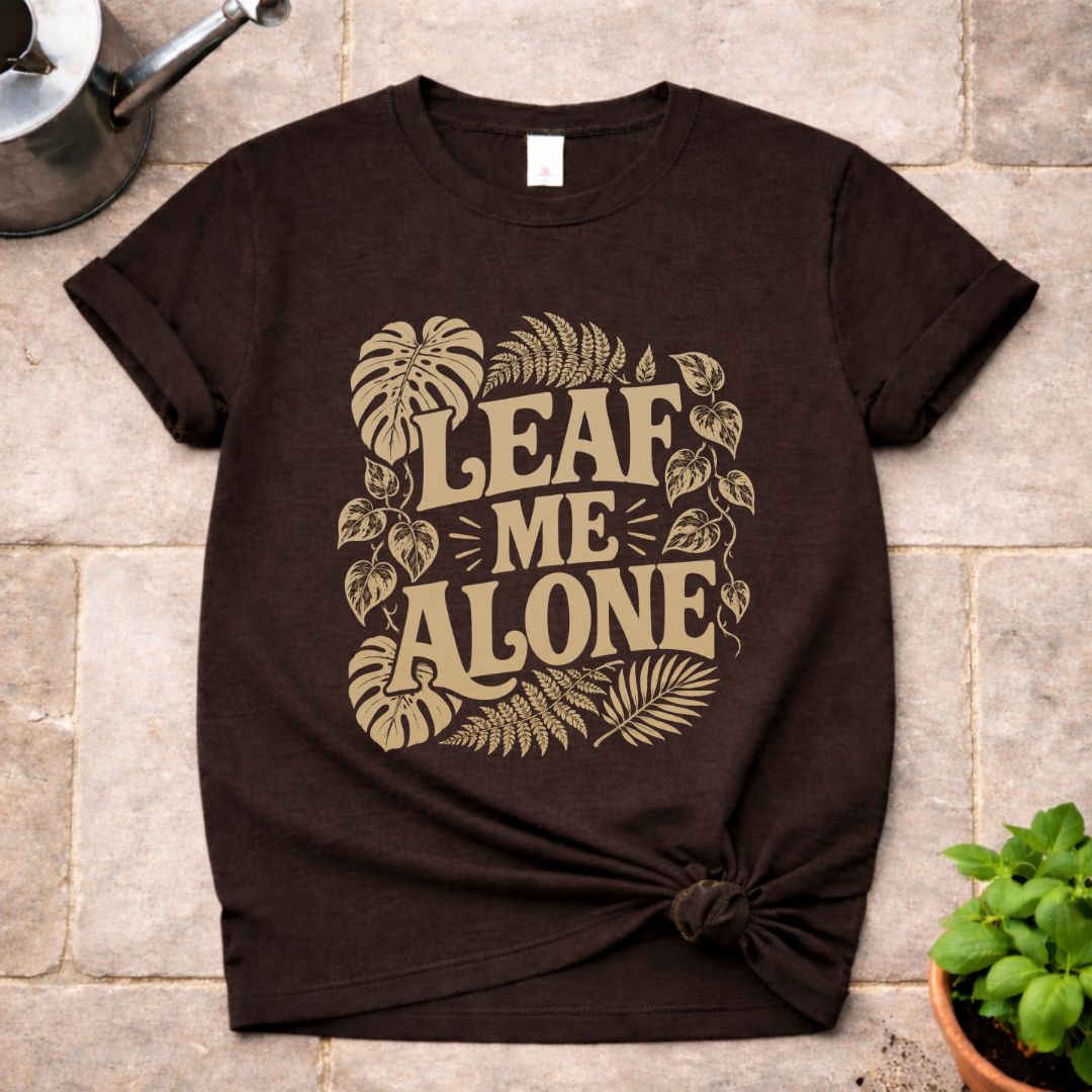 Leaf Me Alone T-Shirt