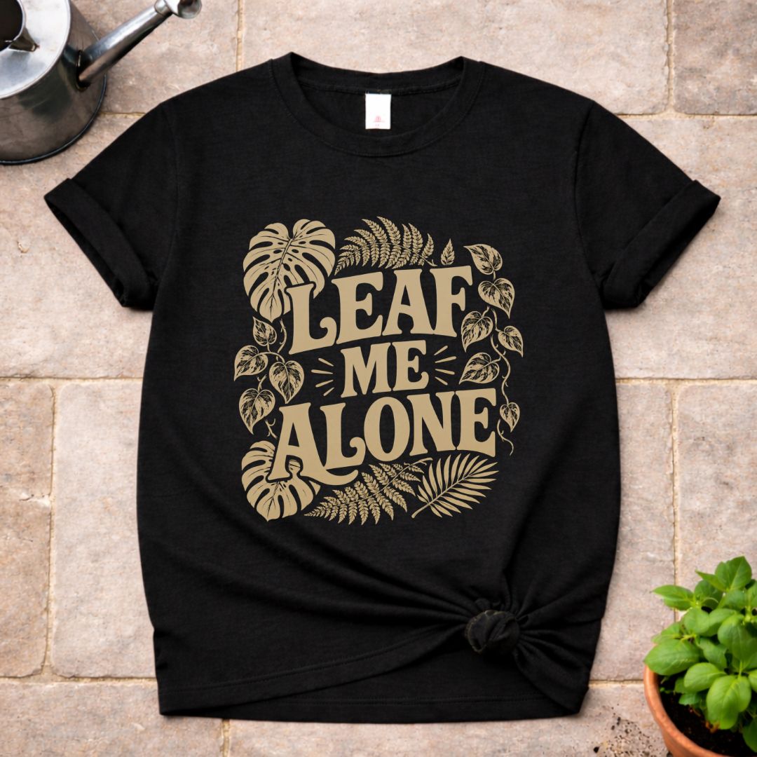 Leaf Me Alone T-Shirt
