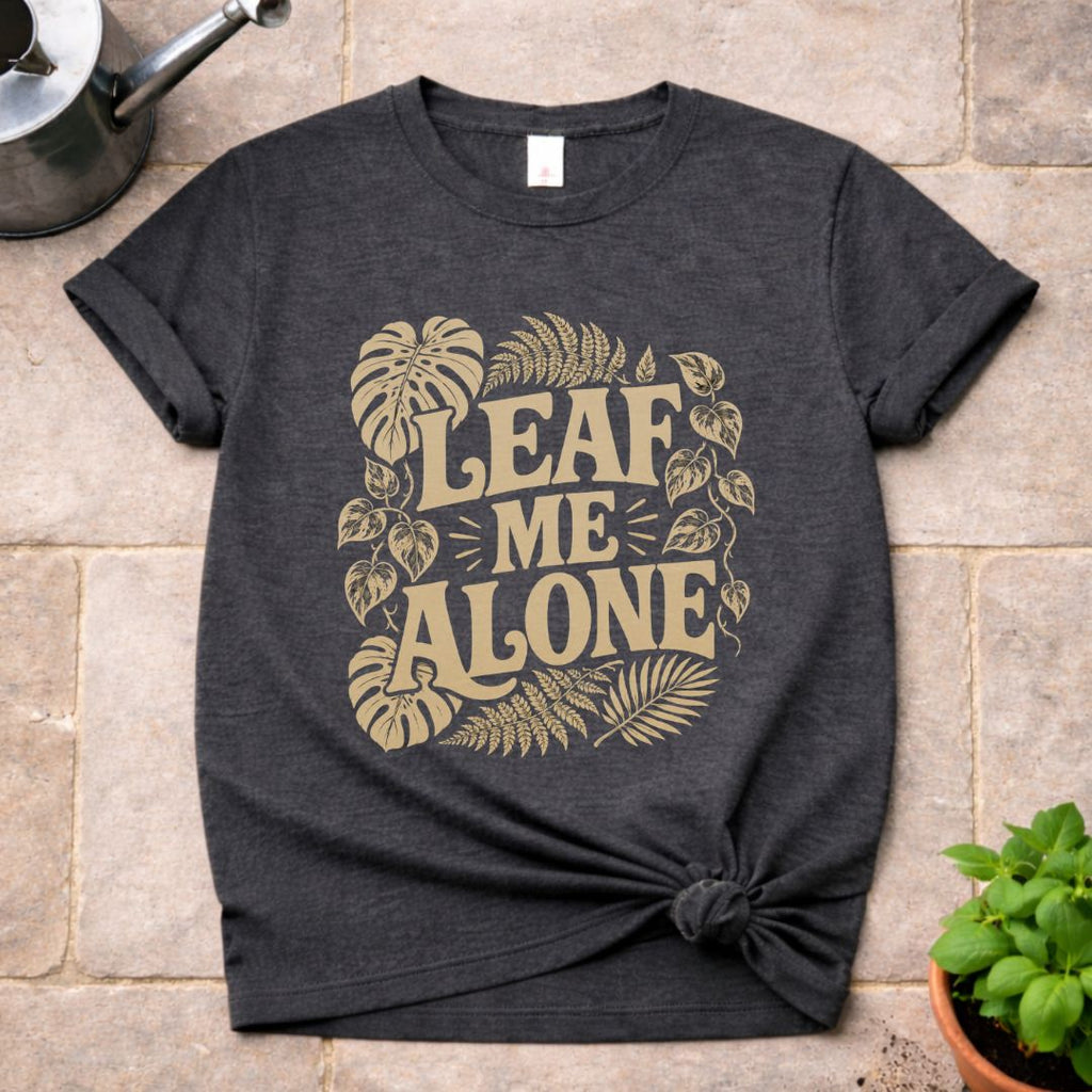 Leaf Me Alone T-Shirt