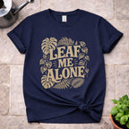 Leaf Me Alone T-Shirt