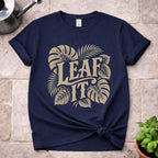 Leaf It T-Shirt
