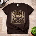 Office Closed T-Shirt
