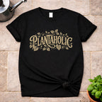 Plantaholic T-Shirt