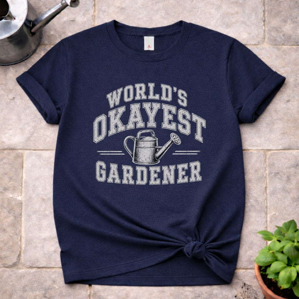 Okayest Gardener T-Shirt