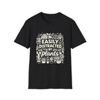 Distracted by Plants T-Shirt