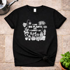 I Like Big Plants T-Shirt