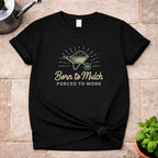 Born to Mulch T-Shirt