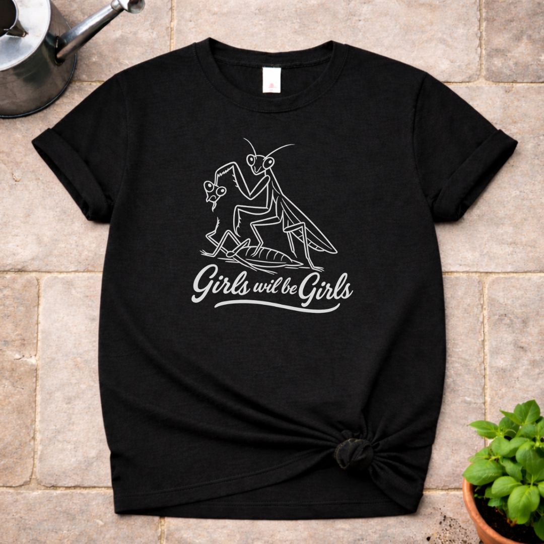 Girls will be Girls T-Shirt