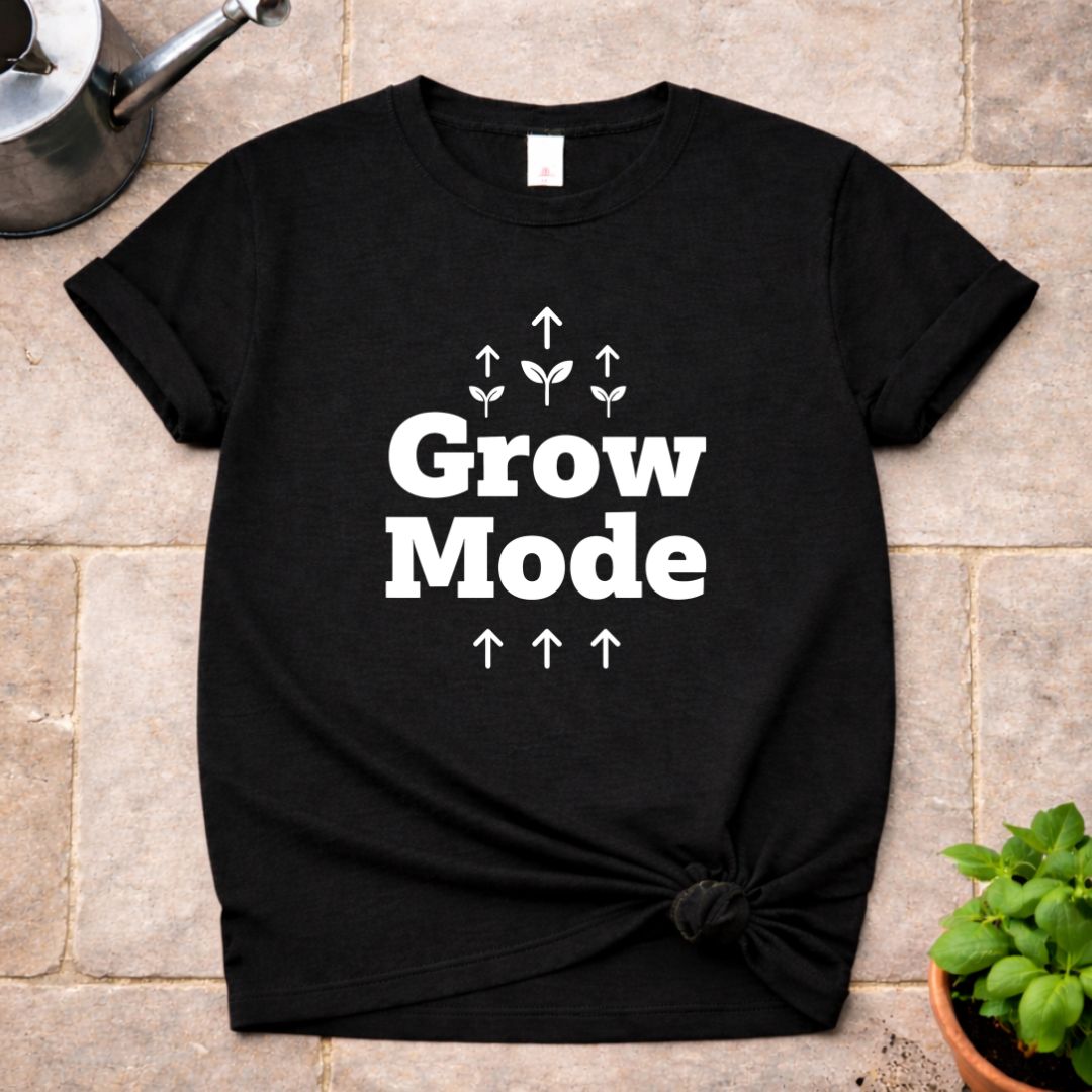 Grow Mode T-Shirt