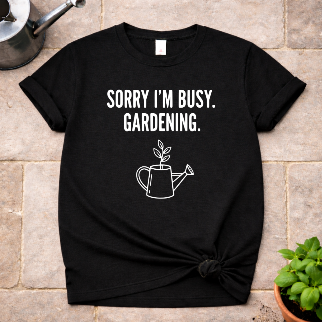 Sorry I'm Busy T-Shirt