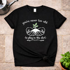 Never Too Old T-Shirt