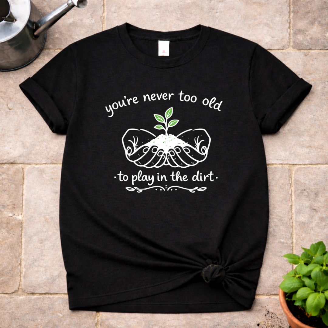 Never Too Old T-Shirt