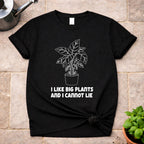 I Like Big Plants T-Shirt