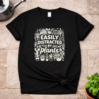 Distracted by Plants T-Shirt