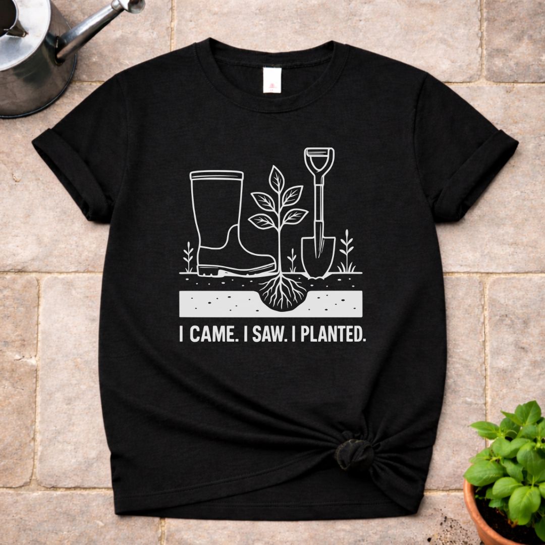 I Came. I Saw. I Planted T-Shirt