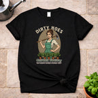 Dirty Hoes T-Shirt