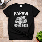Papaw Mows Best T-Shirt