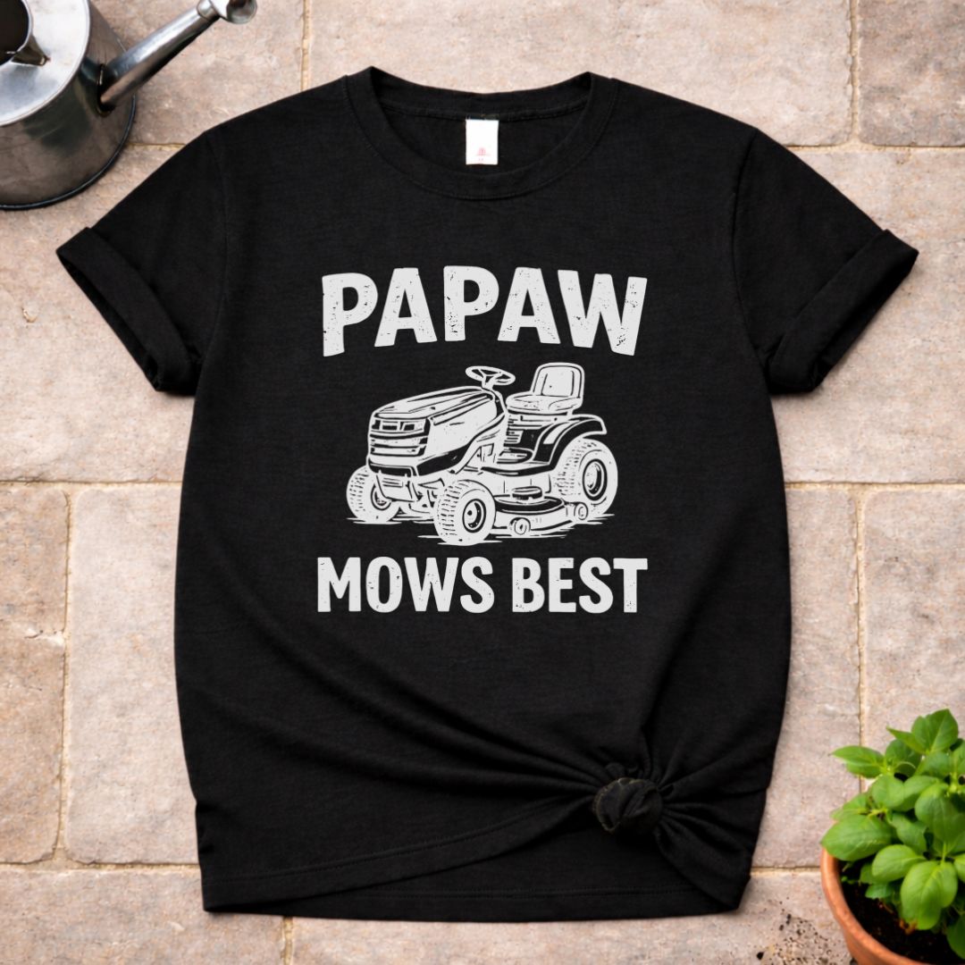 Papaw Mows Best T-Shirt