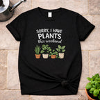 Plants this Weekend T-Shirt