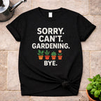 Sorry. Can't. T-Shirt