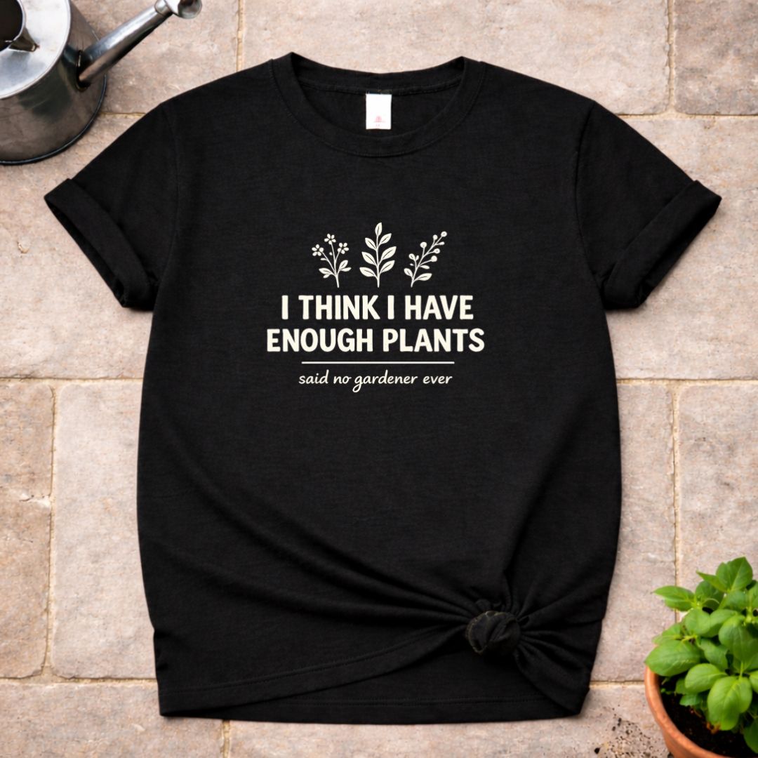 Enough Plants T-Shirt