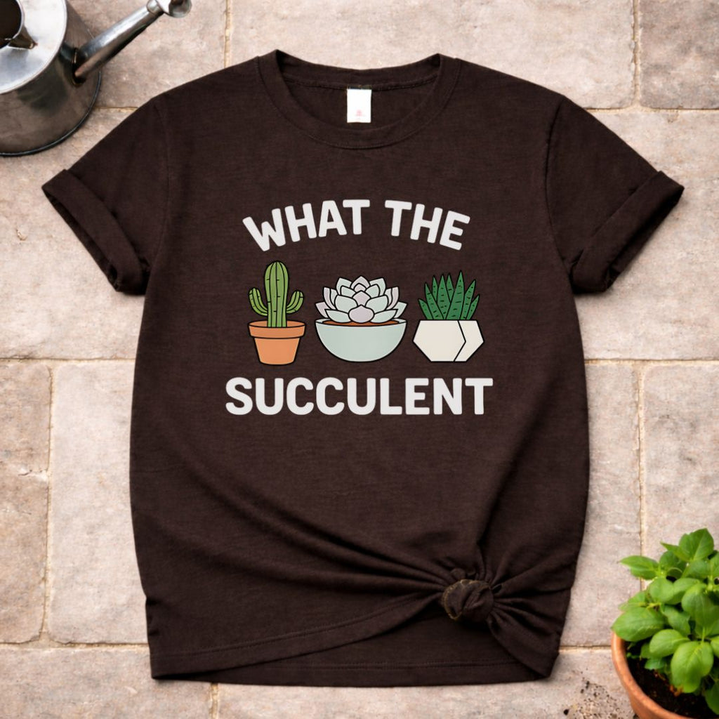 What the Succulent T-Shirt
