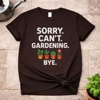 Sorry. Can't. T-Shirt