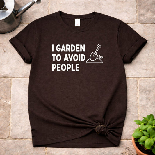 I Garden to avoid People T-Shirt