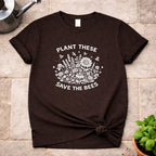 Plant These T-Shirt