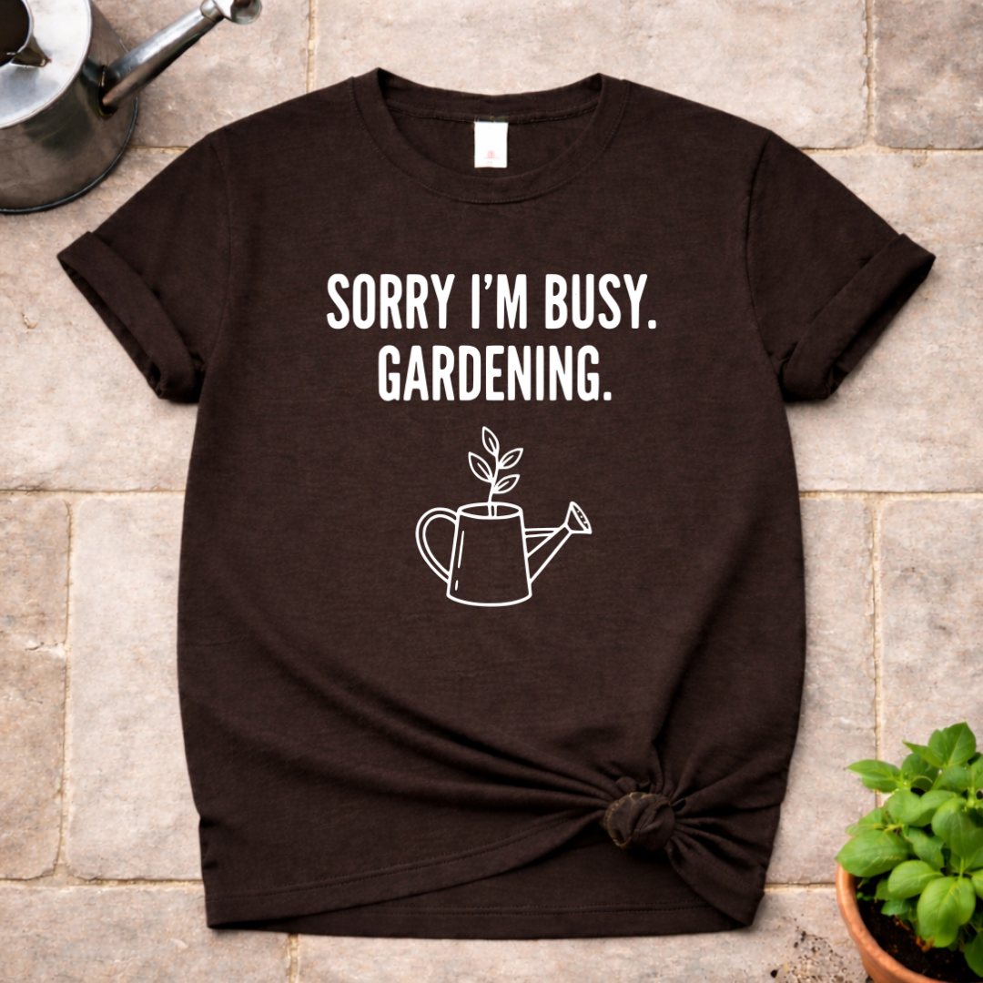 Sorry I'm Busy T-Shirt