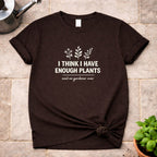 Enough Plants T-Shirt