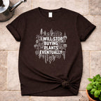 Stop buying Plants T-Shirt