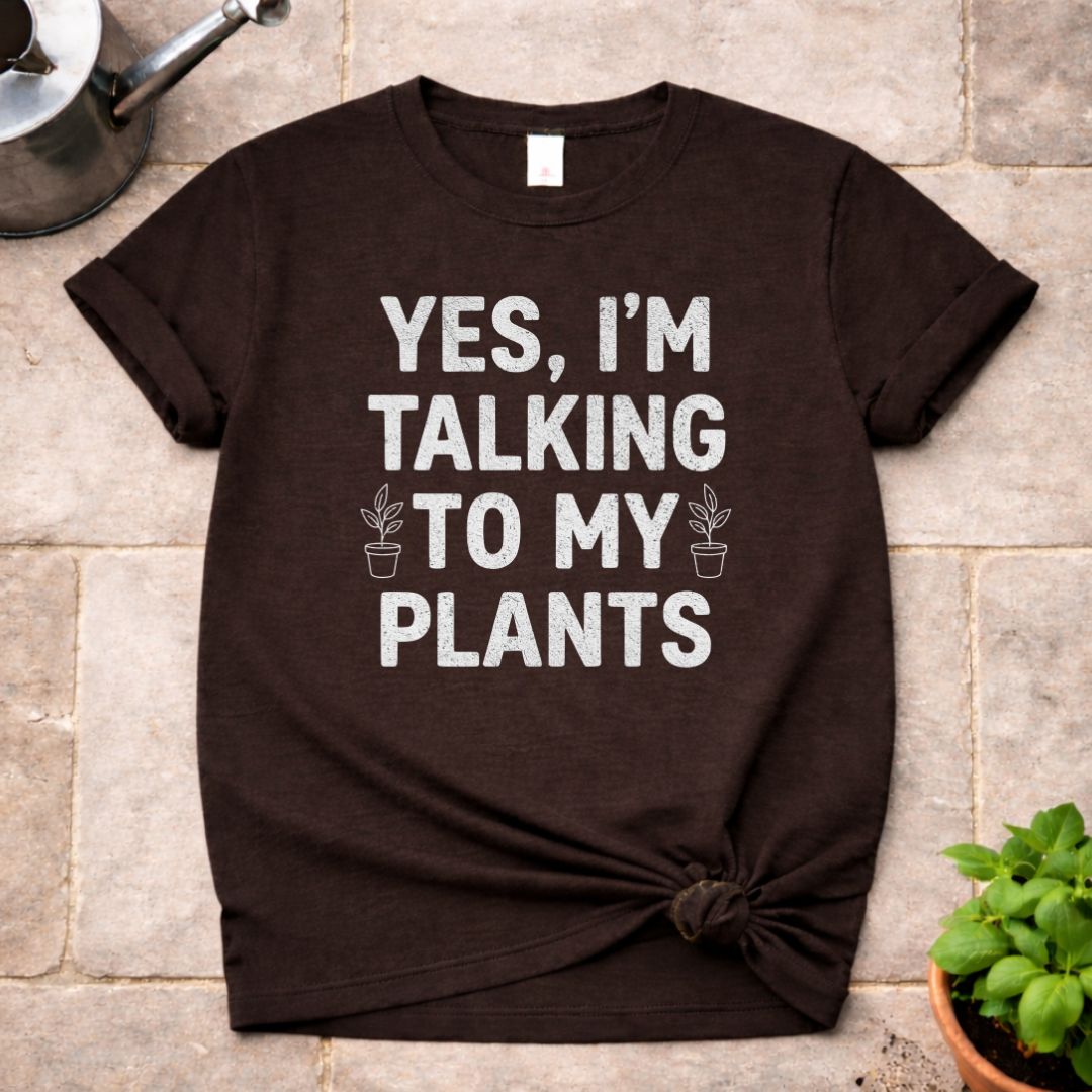 Talking to My Plants T-Shirt