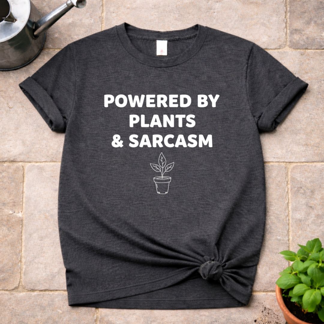 Powered by Plants & Sarcasm T-Shirt