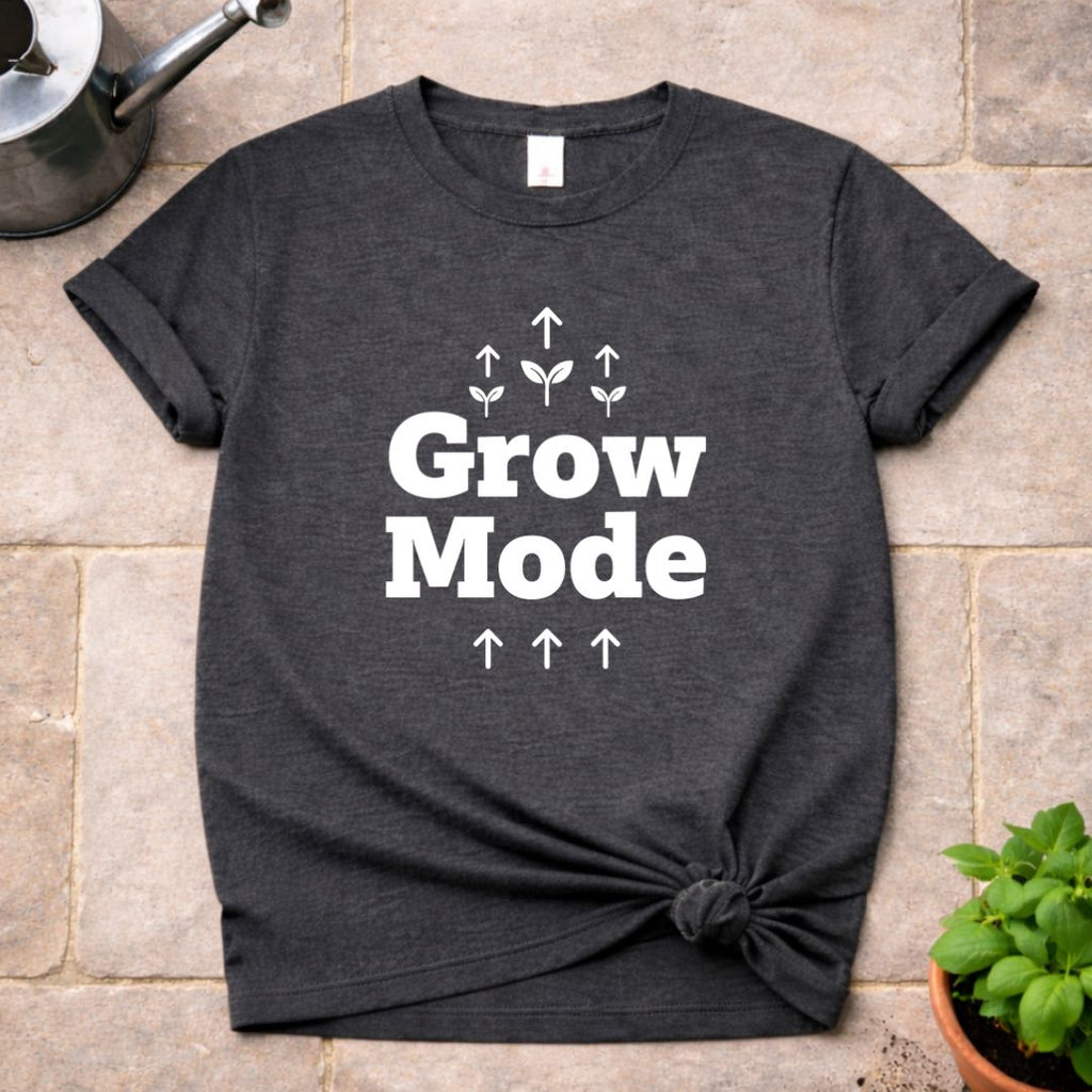Grow Mode T-Shirt