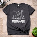 I Came. I Saw. I Planted T-Shirt