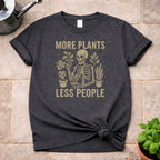 More Plants Less People T-Shirt
