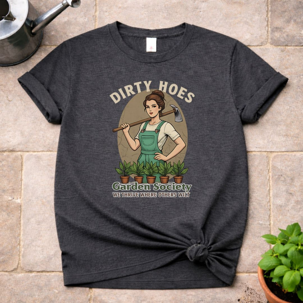 Dirty Hoes T-Shirt