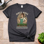 Dirty Hoes T-Shirt